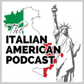 The Italian American Experience - The Podcast